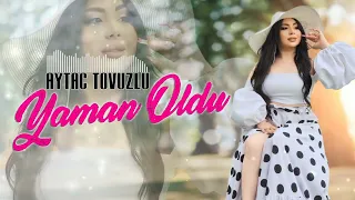 Aytac Tovuzlu - Yaman Oldu 2023 (Toy Version)