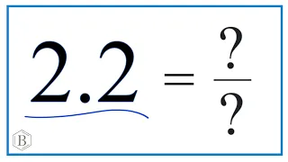 2.2 as a Fraction (simplified form)