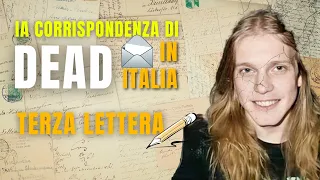 La corrispondenza di Dead in Italia - La terza lettera