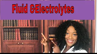 Fluid and Electrolytes for NCLEX, ATI and HESI