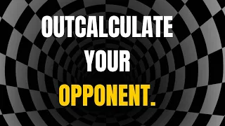 Chess Calculation Secrets: Outcalculate Your Opponents