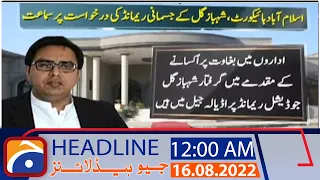 Geo News Headlines 12 AM | 16th August 2022