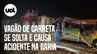 Vagão de carreta se solta, atinge ônibus e van e mata 12 na Bahia