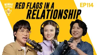 Red Flags In A Relationship - Mamak Sessions Podcast EP. 114