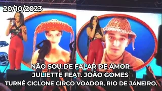 Juliette ft. João Gomes - Não Sou de Falar de Amor / Turnê Ciclone no Circo Voador no Rio de Janeiro