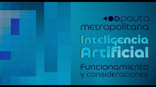 Inteligencia Artificial: Funcionamiento y consideraciones