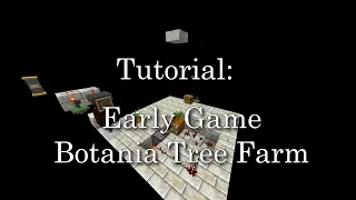 Tutorial: Early Game Botania Tree Farm