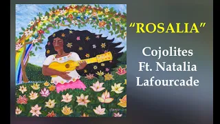 Los Cojolites Feat. Natalia Lafourcade - Rosalia (Lyrics Video)