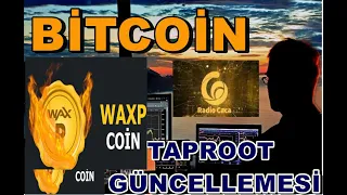 #Raca #Waxp/Bitcoin taproot güncellemesi & Yükselme potansiyeli olan #Radio caca(raca)  //#WAX(waxp)