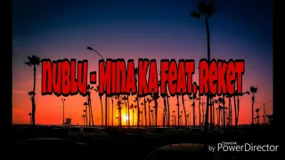 nublu - Mina Ka feat. reket (slowed to perfect)