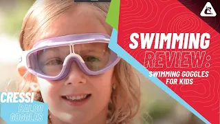 Swimming Goggles for Kids Review : Cressi's New Baloo Goggles