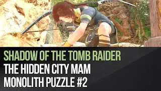 Shadow of the Tomb Raider - The Hidden City MAM Monolith Puzzle #2