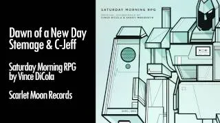 "Dawn of a New Day" - Stemage & C-Jeff - from Saturday Morning RPG (Vince DiCola)