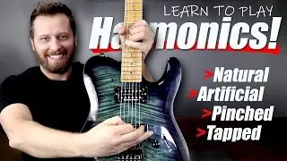 How to Play Harmonics! - Natural, Artificial, Pinched, and Tapped!