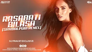 RASABATI BILASA (SAMBALPURI_REMIX) DJ PRAVAT EXCLUSIVE