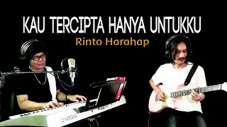 KAU TERCIPTA HANYA UNTUKKU - Rinto Harahap - COVER by Lonny