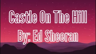 Castle on the Hill - Ed Sheeran Lyrics