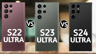 Samsung galaxy s22 Ultra vs Samsung galaxy s23 Ultra vs Samsung galaxy s24 Ultra