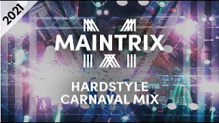 🎉 Hardstyle Carnaval Mix 2021 - Maintrix