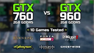 GTX 960 vs GTX 760 | 10 Games Tested