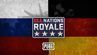 GLL Nations Royale: PUBG EMEA - Grand Finals - Russia V Germany