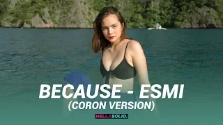 Because - Esmi (Coron Version feat. Vrylle) 🌴