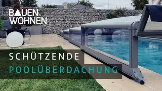 Poolüberdachung - Schutz vor Schmutz und Unfällen für den Pool im Garten