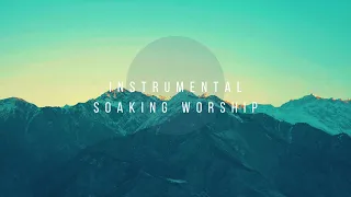 RESURRECTED // Instrumental Worship Soaking in His Presence