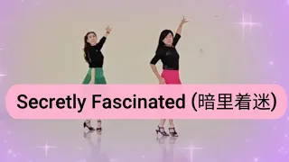 Secretly Fascinated (暗里着迷) Line Dnace