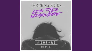 Live This Nightmare (NGHTMRE Remix)