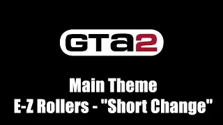 GTA 2 (GTA II) - Main Theme | E-Z Rollers - "Short Change"