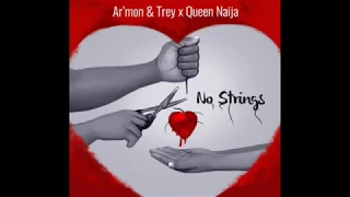 Ar'mon And Trey ft  Queen Naija  - No Strings