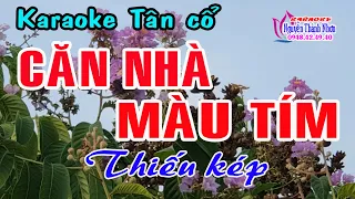 Karaoke tân cổ CĂN NHÀ MÀU TÍM - THIẾU KÉP [ Hát cùng Thu Trang ]