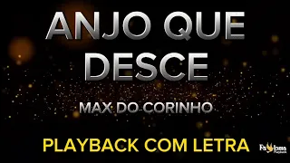 Anjo que desce - Max do Corinho - PLAYBACK COM LETRA