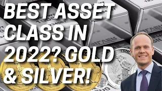 Gold & Silver Best Performing Asset Class in 2022!