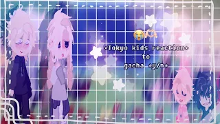 ★Tokyo kids react to gacha ☆y/n☆ p2★(★رده فعل اطفال طوكيو على ☆y/n☆/✦_'