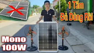 Thực Tế 1 Tấm Pin Năng Lượng Mặt Trời 100w Làm Được Những Gì