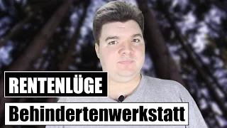 Die große RENTENLÜGE der Behindertenwerkstatt