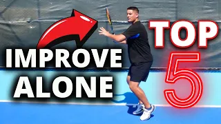 TOP 5 Ways To Improve Your Tennis Game ALONE