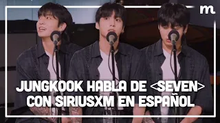 JungKook Habla de 'Seven' en su Entrevista con SiriusXM | Voice Over en Español