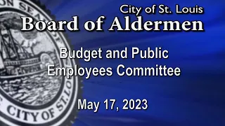 Budget and Public Employees Committee - May 17, 2023