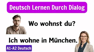 Deutsch Lernen Mit Gesprächen | Deutsch Lernen Mit Dialogen A1-A2 | Deutsch Lernen Für Anfänger