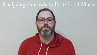 Analyzing Intervals in Post-Tonal Music