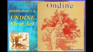 HOFFMANN E.T.A.-  UNDINE  (1816) - Ondine : first Act (on 3) - Cond Jan Koetsier - 1959