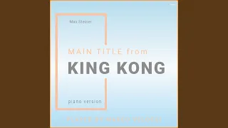 Main Title from King Kong (Music Inspired by the Film)