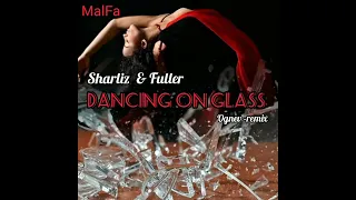 Sharliz & Fuller _ Dancing on glass ( Ognev -remix)