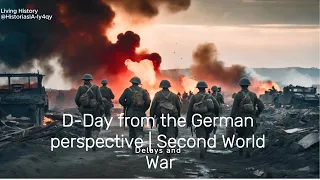D-Day from the German perspective | Second World War