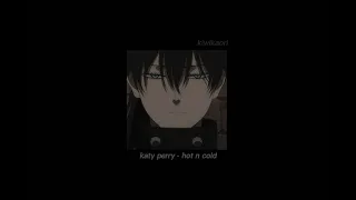 someone call a doctor slowed + reverb tiktok loop // hot n cold by katy perry