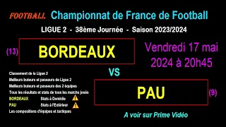BORDEAUX - PAU: football match 38th day of Ligue 2 - Season 2023/2024