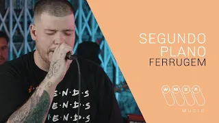 Ferrugem - Segundo Plano "WMBR Music"